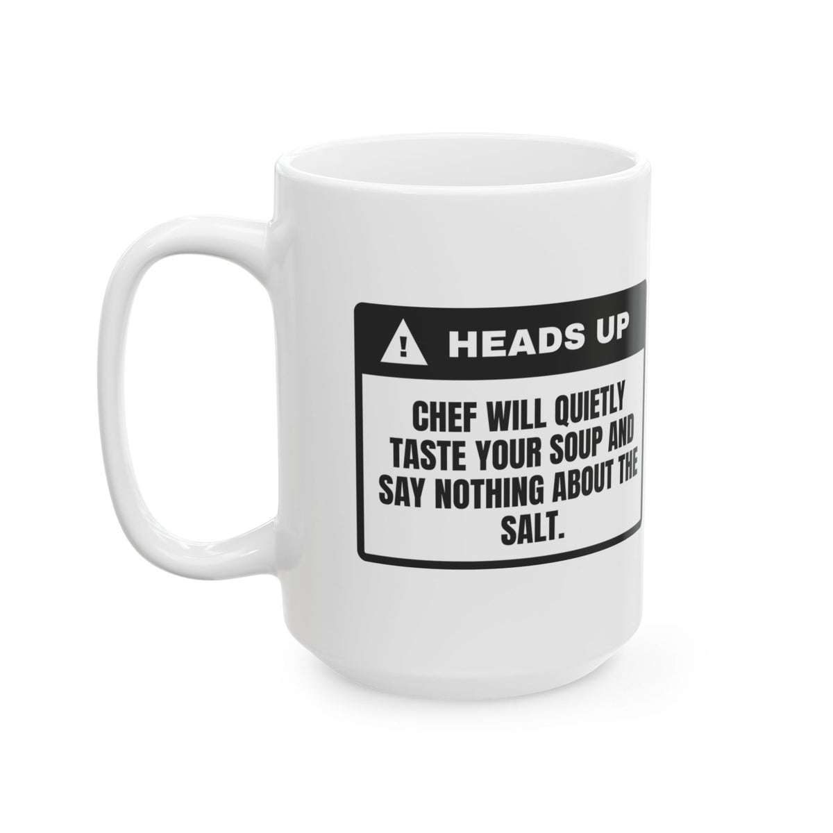 Funny Chef Coffee Mug Tastes Your Soup Says Nothing Warning