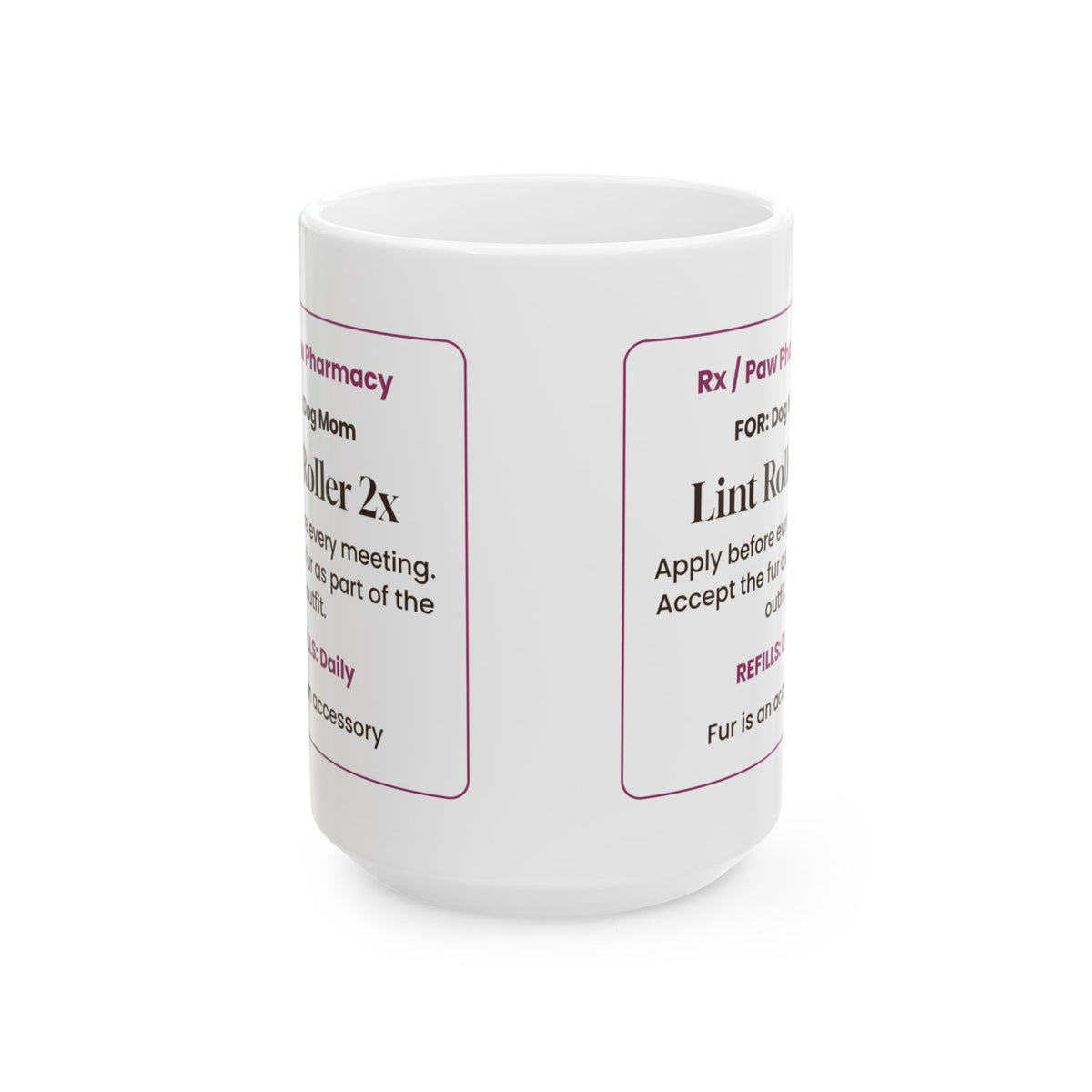 Funny Dog Mom Mother's Day Coffee Mug Lint Roller Prescription