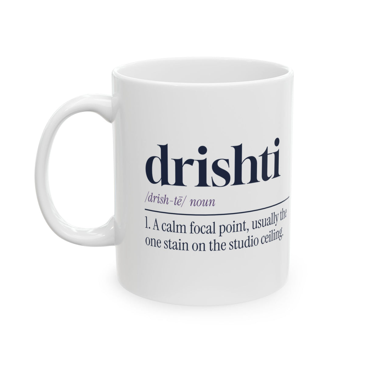Yoga Mug Drishti Definition Ceiling Stain For Yoga Lovers