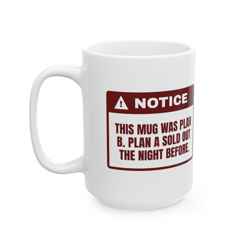 Funny White Elephant Coffee Mug This Mug Was Plan B Notice
