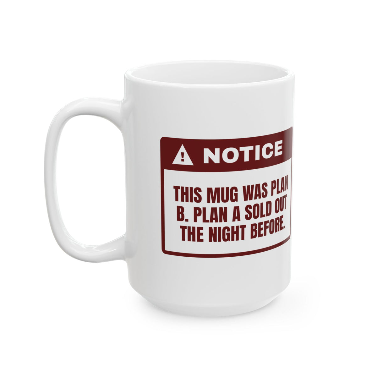 Funny White Elephant Coffee Mug This Mug Was Plan B Notice