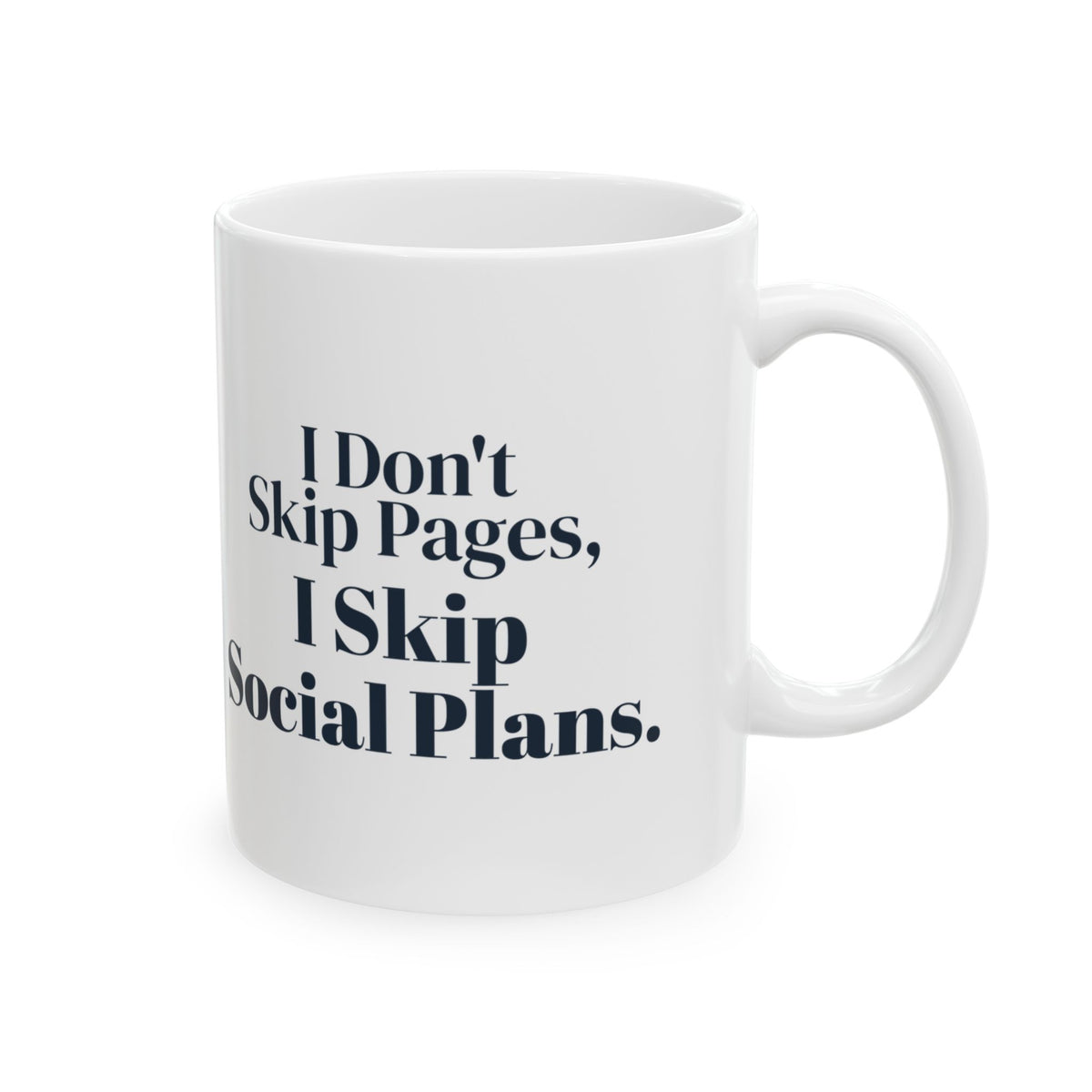 Funny Book Mug I Don't Skip Pages I Skip Social Plans