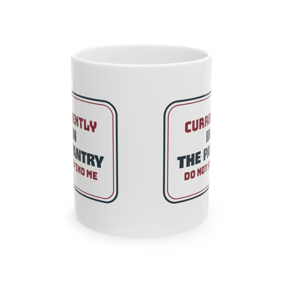 Funny Christmas Coffee Mug Hiding In The Pantry Do Not Find Me