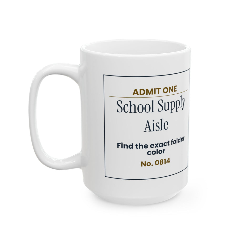 Funny Back To School Coffee Mug School Supply Aisle Ticket For Parents