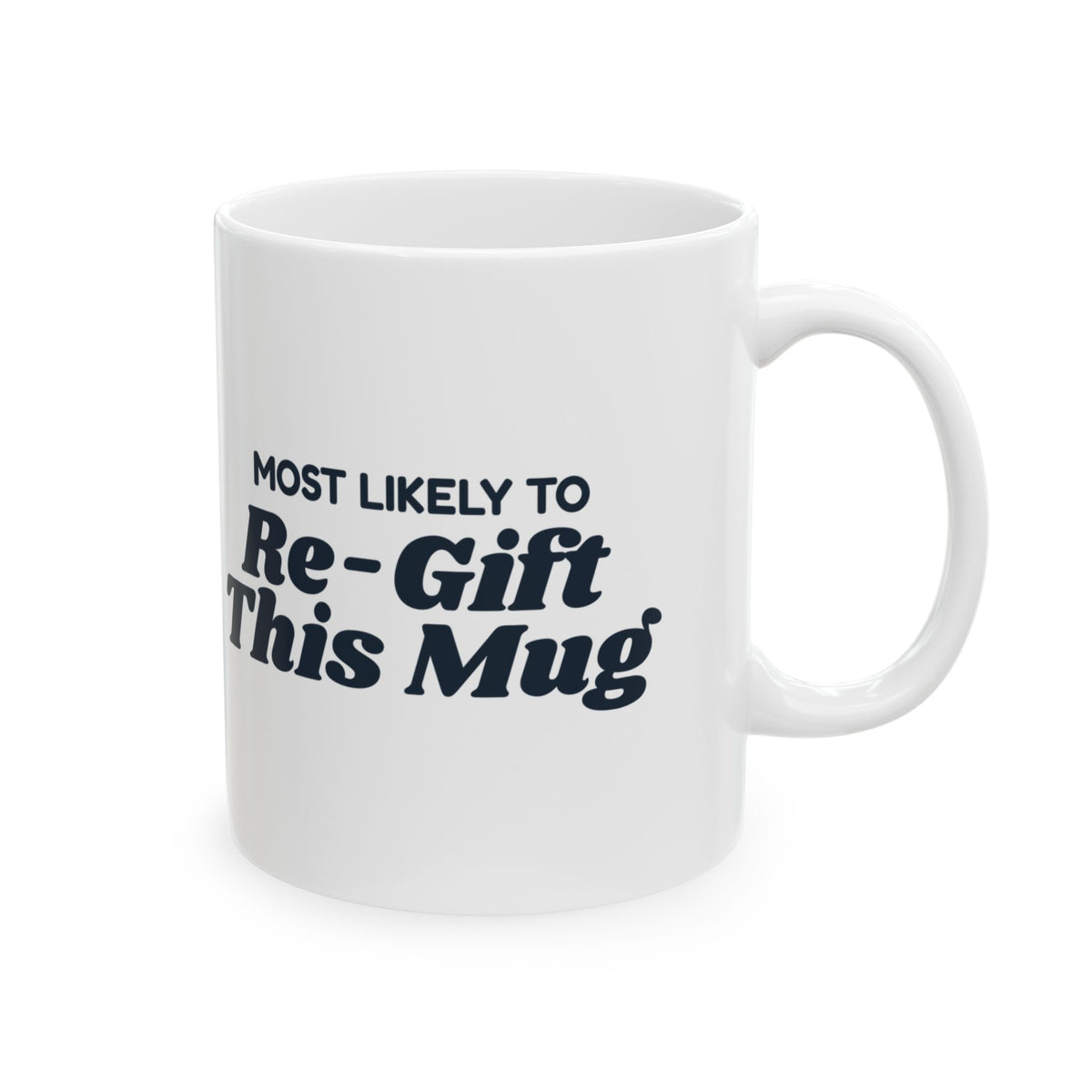 Funny Christmas Family Coffee Mug Most Likely To Regift This Mug