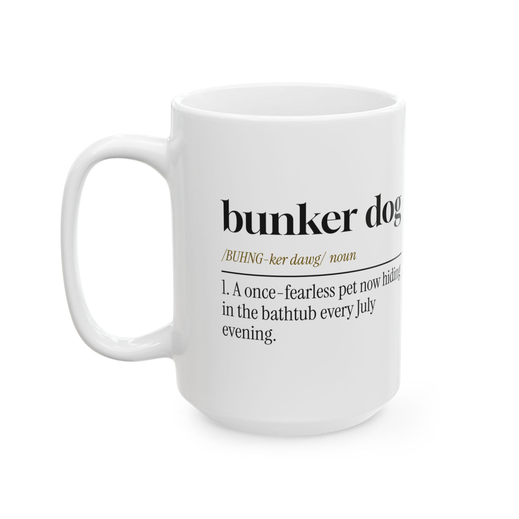 Funny Bunker Dog Coffee Mug Fireworks Anxiety For Dog Moms