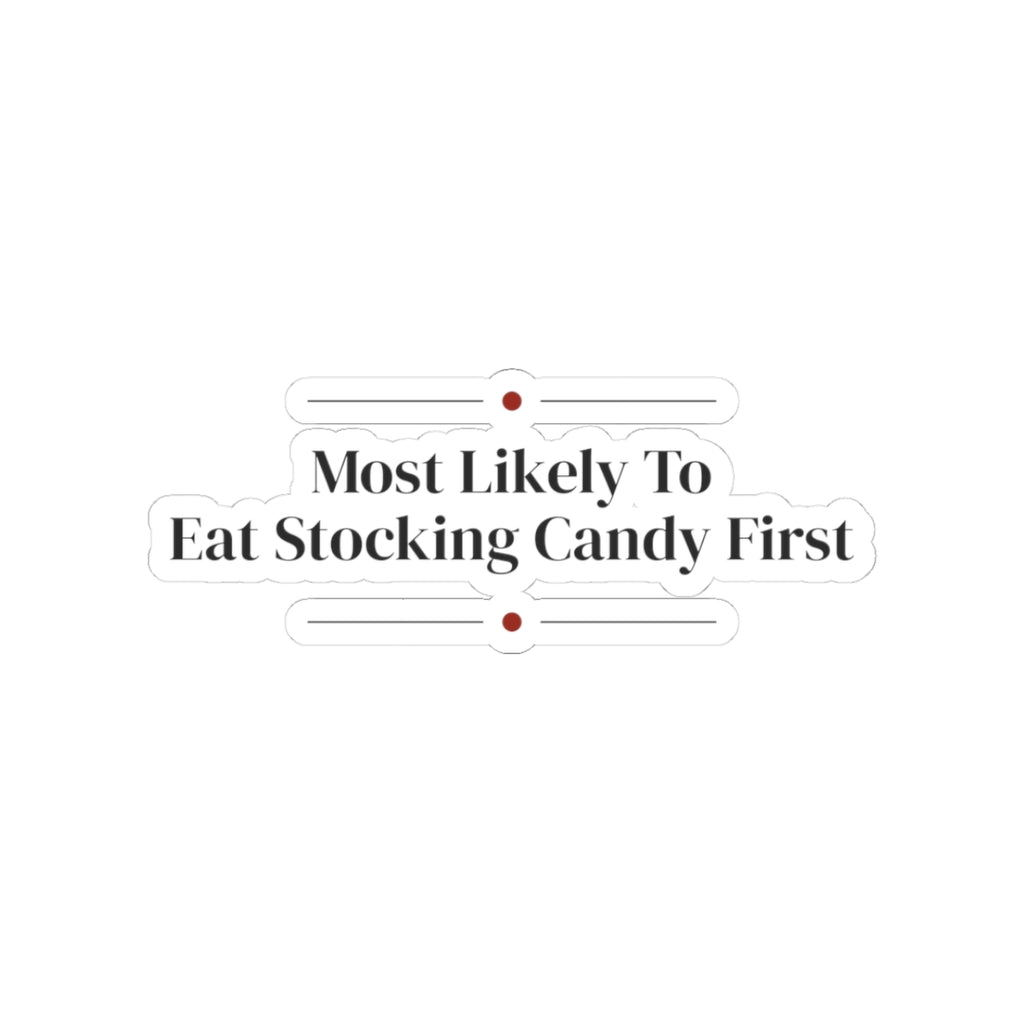 Funny Christmas Sticker Most Likely To Eat Stocking Candy First Family