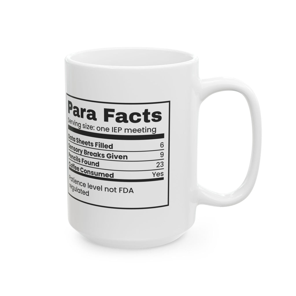 Funny Paraeducator Coffee Mug Nutrition Facts For Teacher Aides