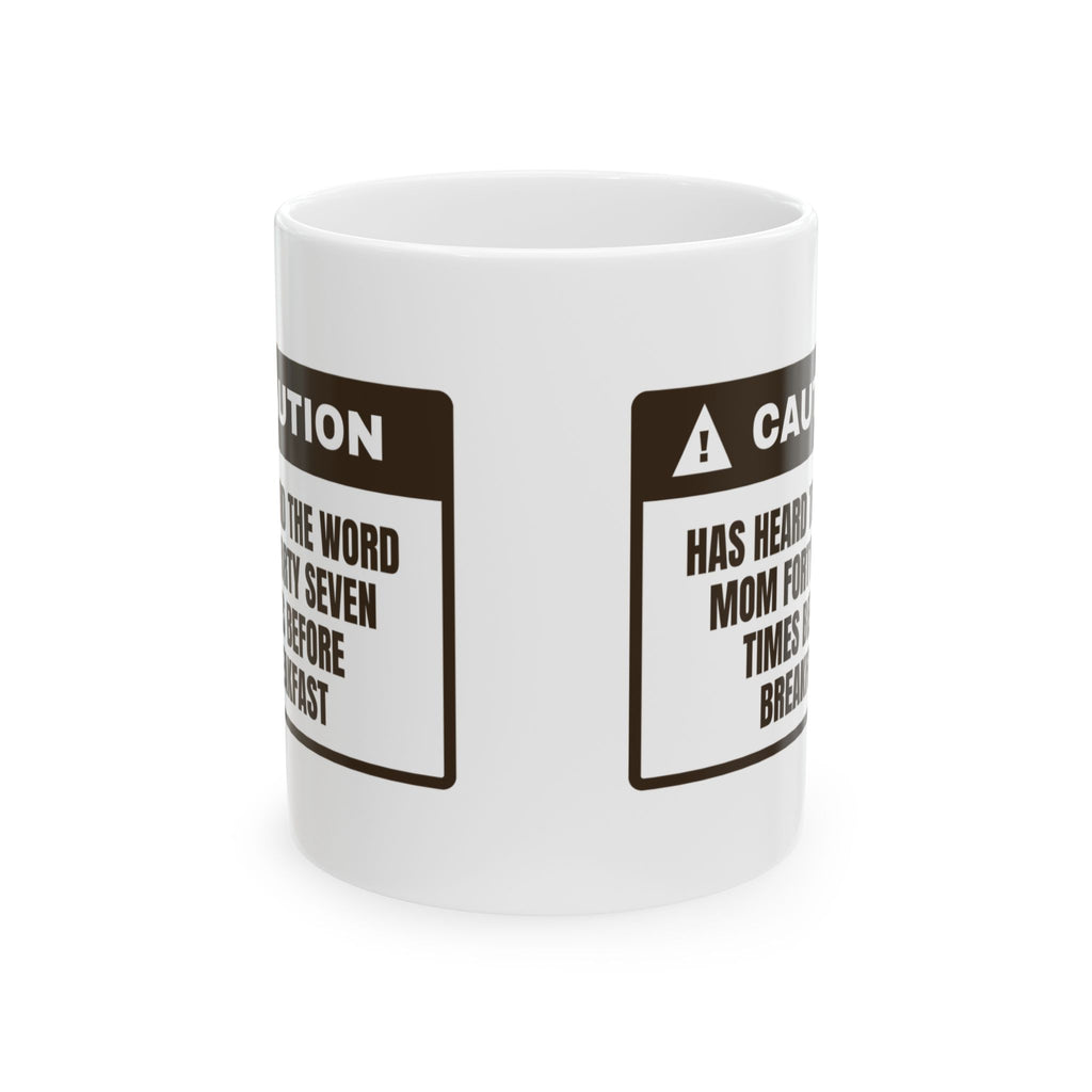 Funny Mom Warning Coffee Mug Heard Mom 47 Times For Wife