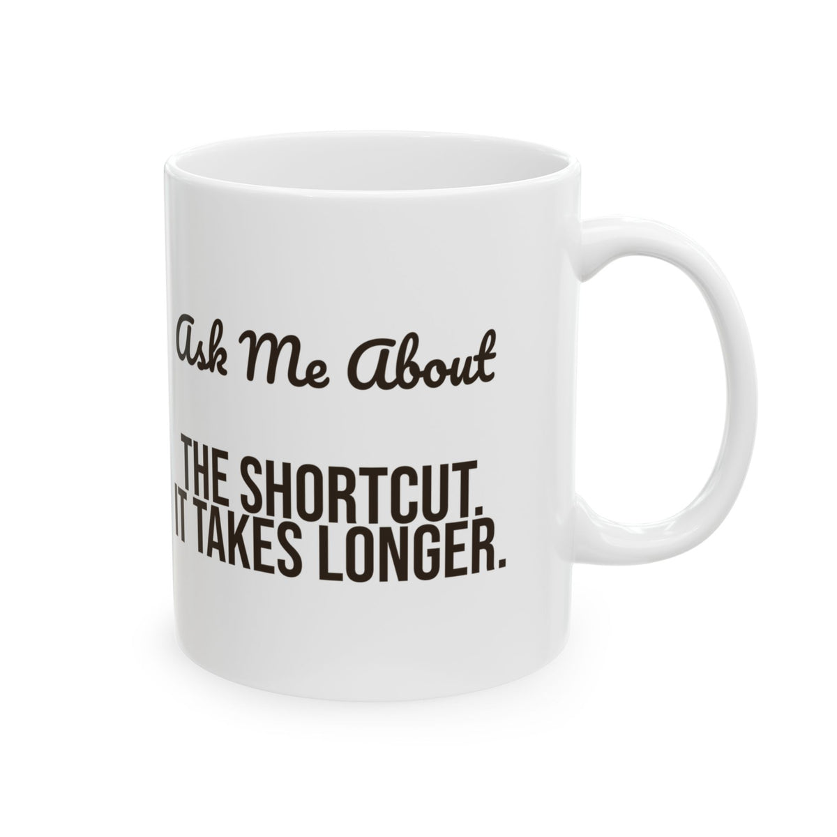 Funny Grandpa Coffee Mug Ask Me About The Shortcut It Takes Longer