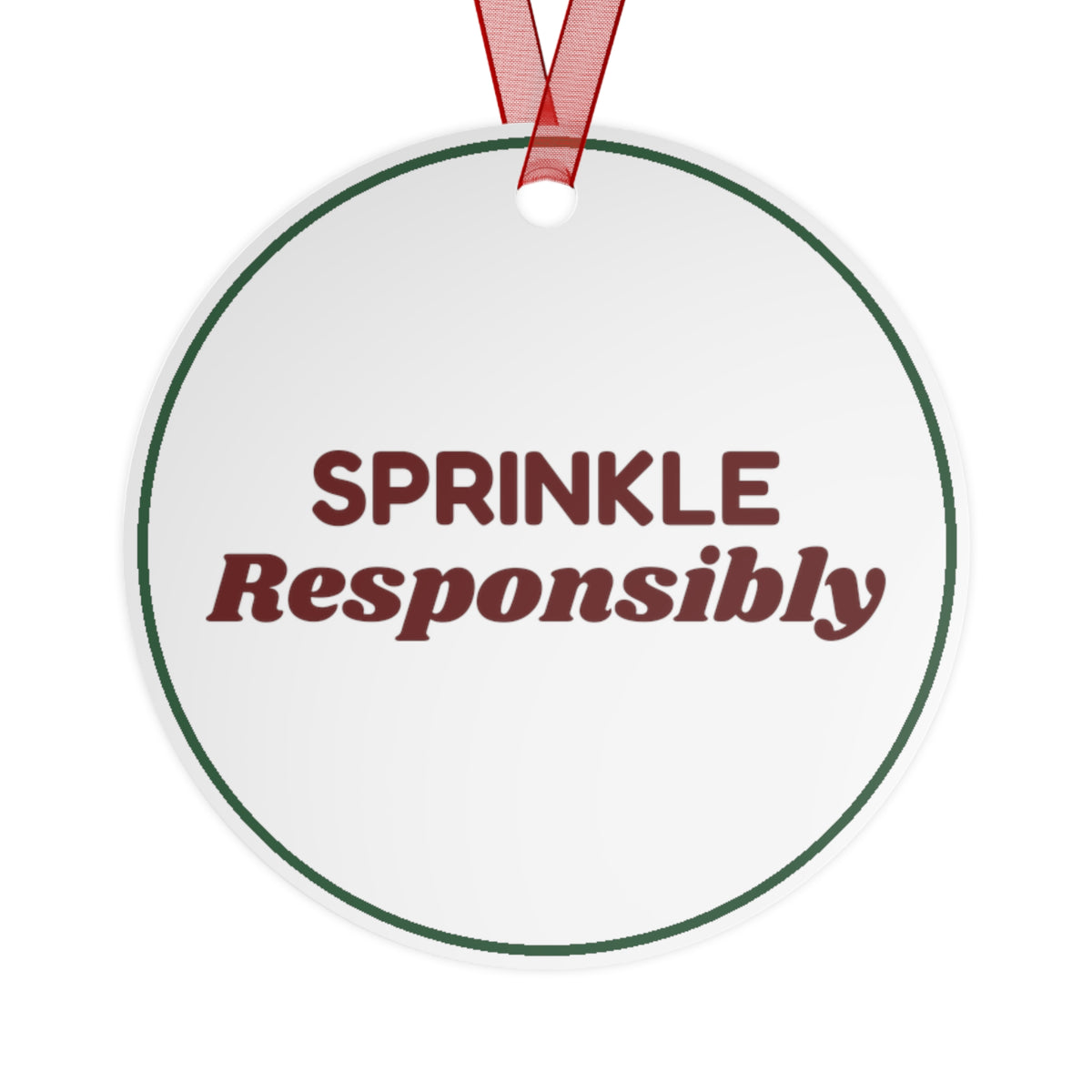Funny Christmas Ornament Sprinkle Responsibly