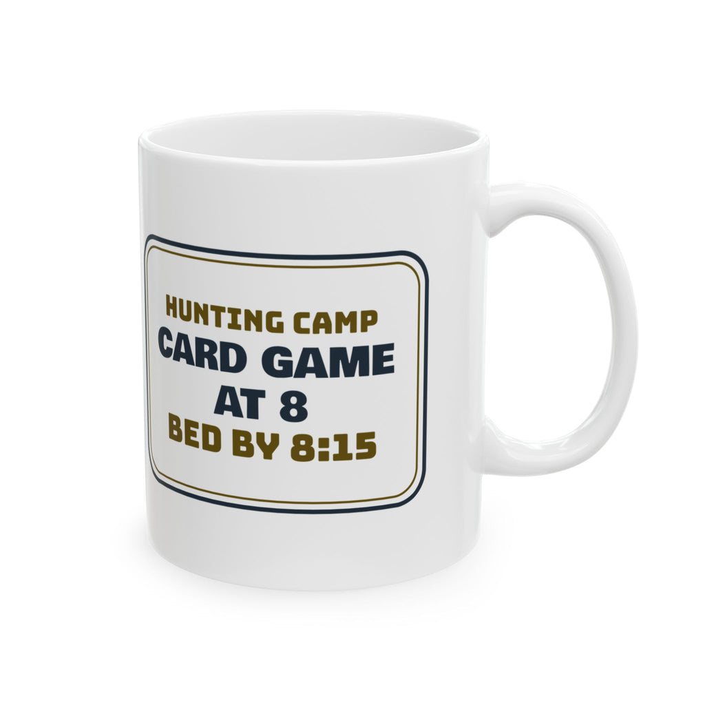 Funny Hunting Camp Coffee Mug Card Game At 8 Bed By 8:15
