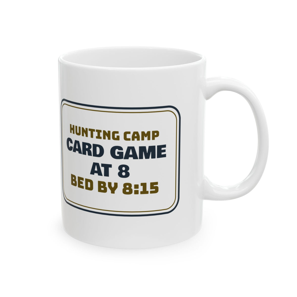 Funny Hunting Camp Coffee Mug Card Game At 8 Bed By 8:15