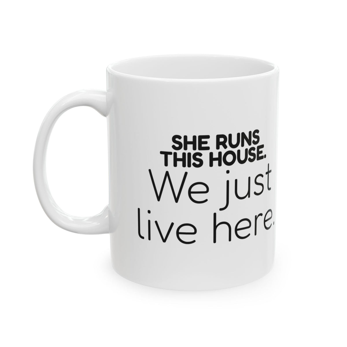 Funny Wife Coffee Mug She Runs This House For Wife