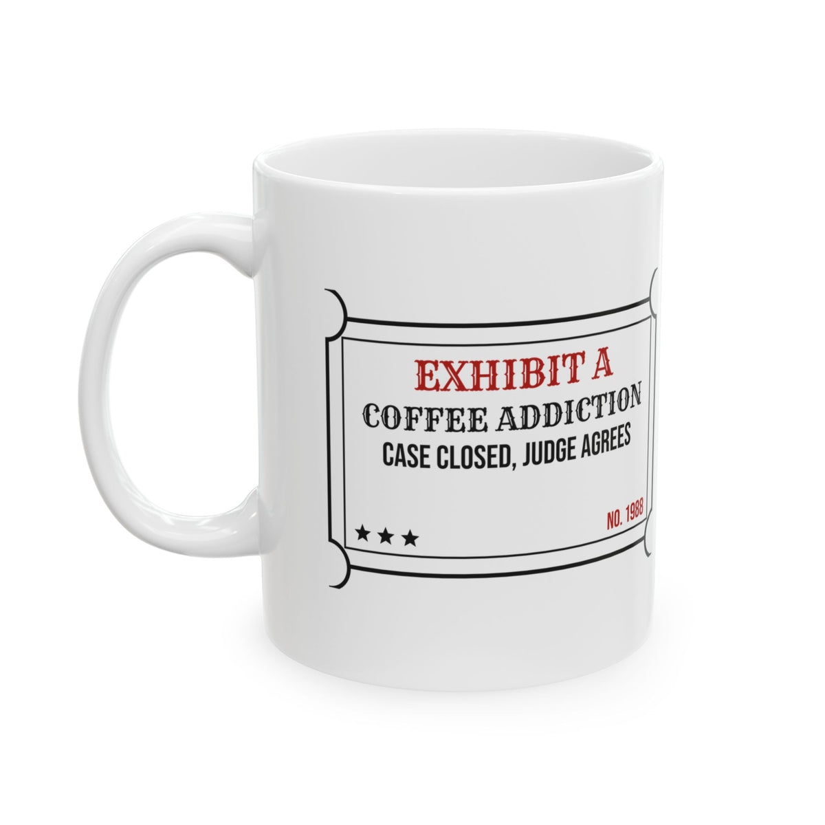 Exhibit A Coffee Addiction Mug For True Crime Fans