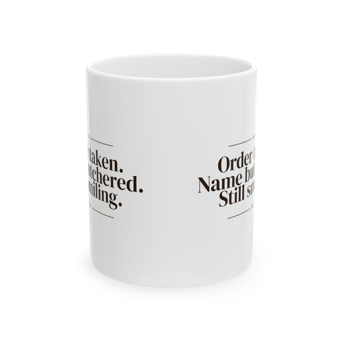 Barista Coffee Mug Order Taken Name Butchered Still Smiling