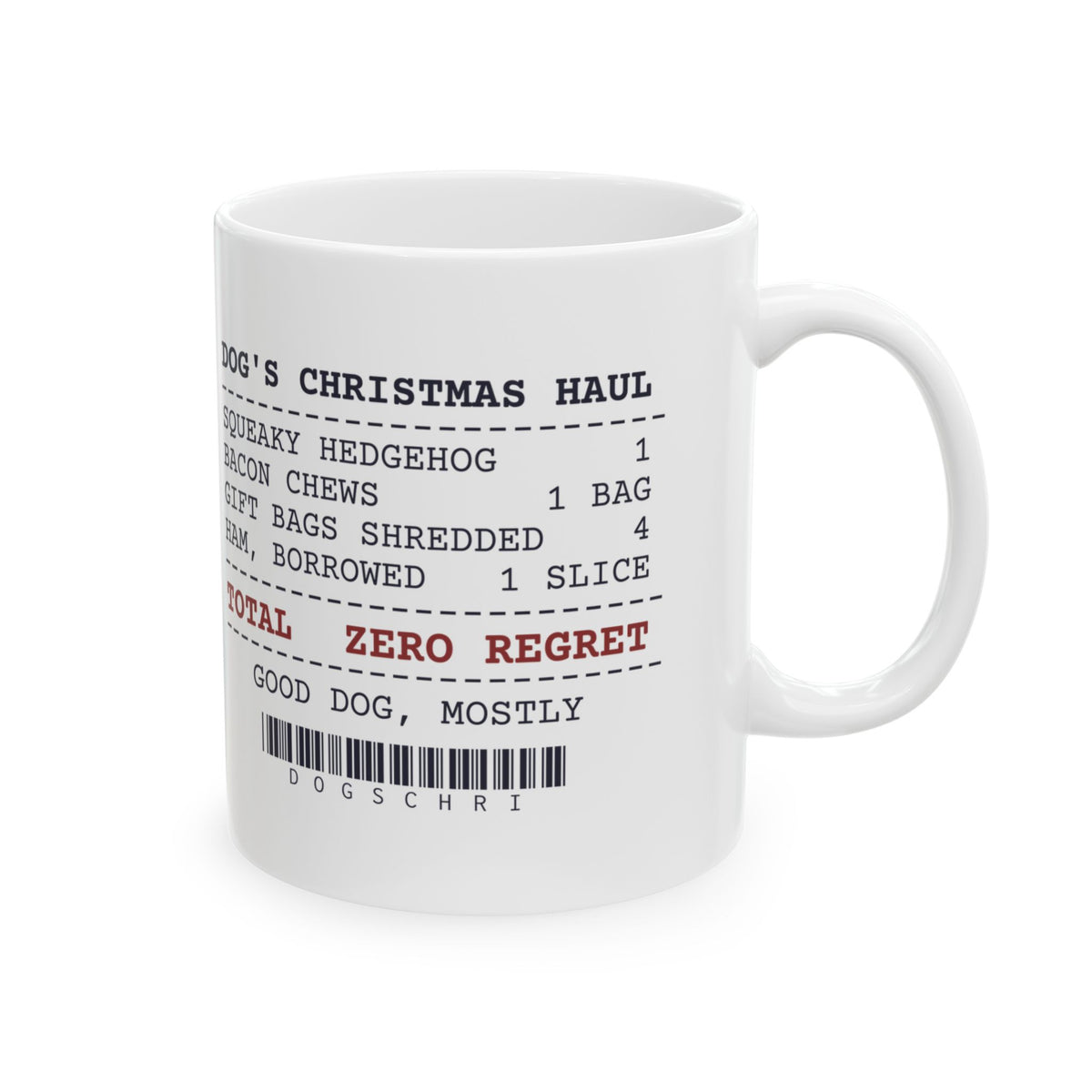 Funny Christmas Dog Coffee Mug Dog's Christmas Haul Receipt