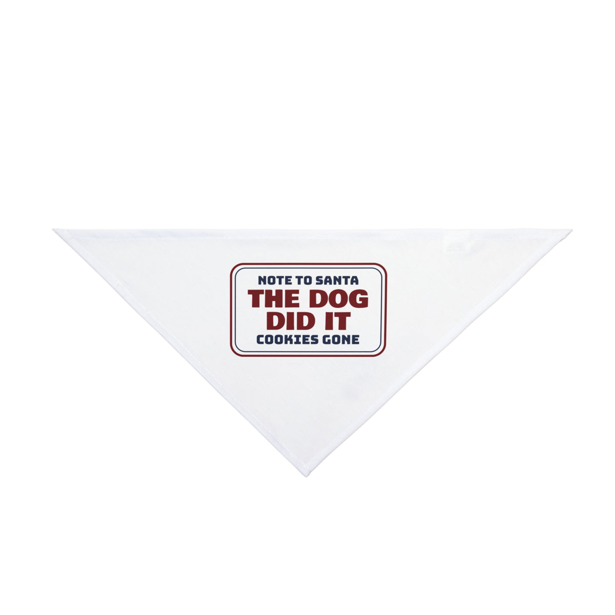 Funny Christmas Dog Bandana Note To Santa The Dog Did It For Dog Owners