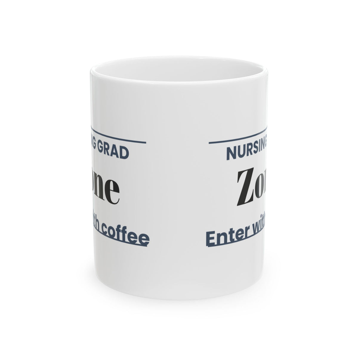Funny Nursing Grad Mug Zone Sign New Nurse