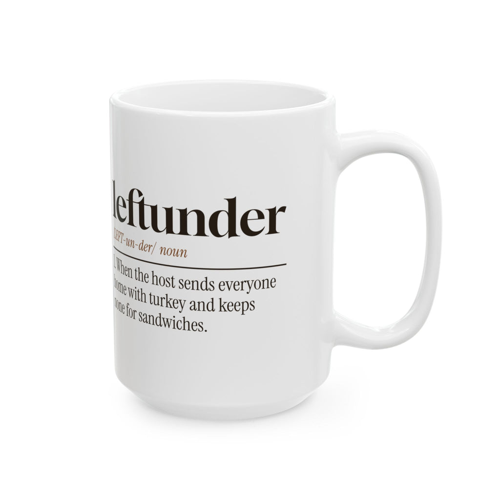 Funny Thanksgiving Coffee Mug Leftunder Definition For Hosts