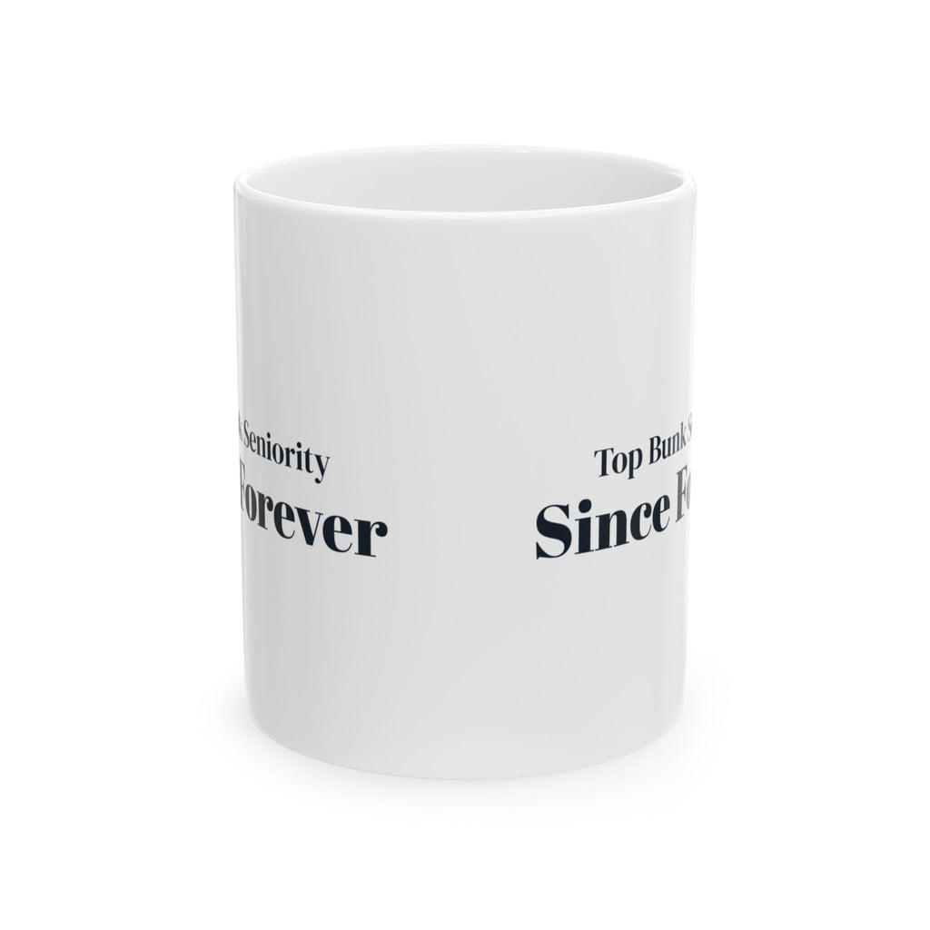 Funny Brother Coffee Mug Top Bunk Seniority Since Forever For Brothers