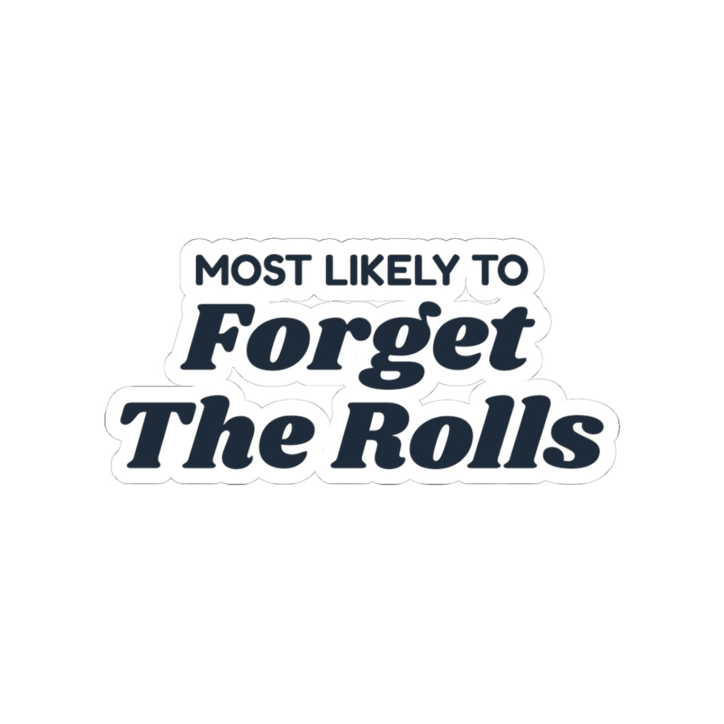 Funny Christmas Family Sticker Most Likely To Forget The Rolls