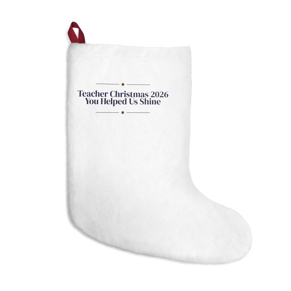 Christmas Stocking Teacher Christmas 2026 You Helped Us Shine