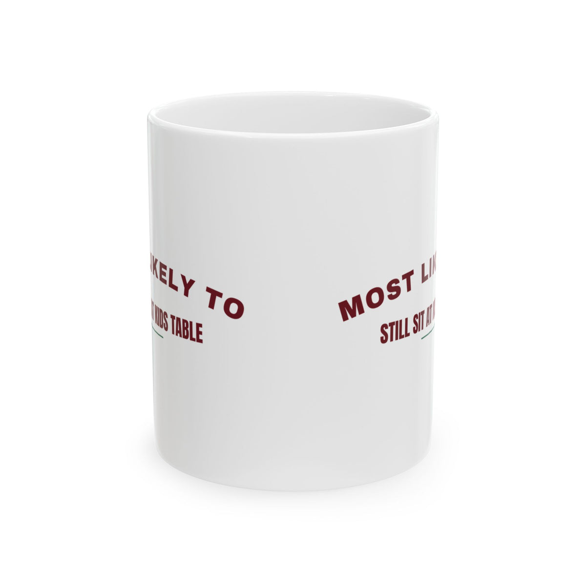 Funny Christmas Cousin Coffee Mug Most Likely To Still Sit At Kids Table