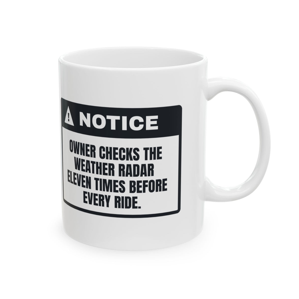 Funny Motorcycle Coffee Mug Checked The Radar Eleven Times Notice