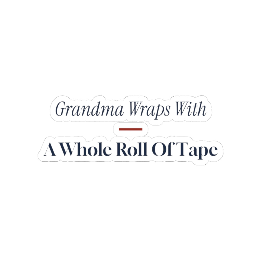 Funny Christmas Sticker Grandma Wraps With A Whole Roll Of Tape