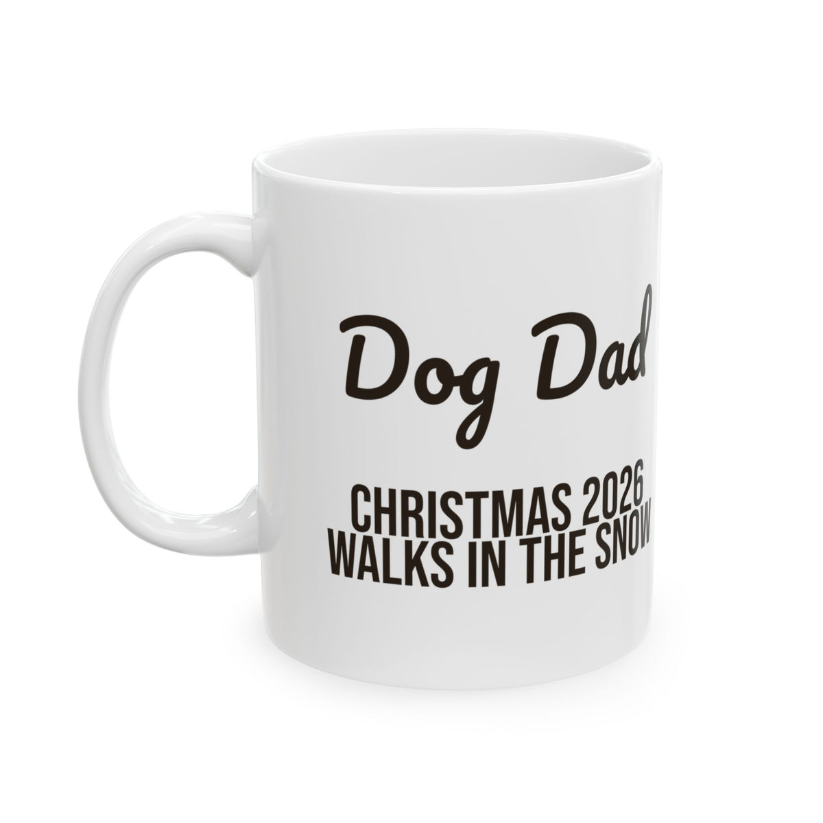 Dog Dad Christmas 2026 Coffee Mug Walks In The Snow Script