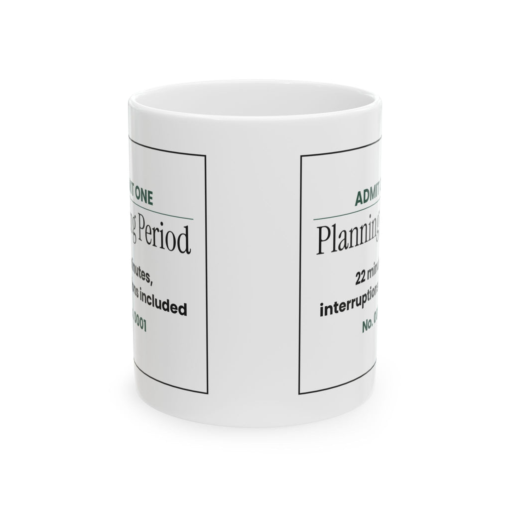 Funny Teacher Ticket Coffee Mug Planning Period For Teachers