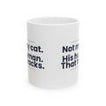 Not My Cat Coffee Mug For Pet Mom