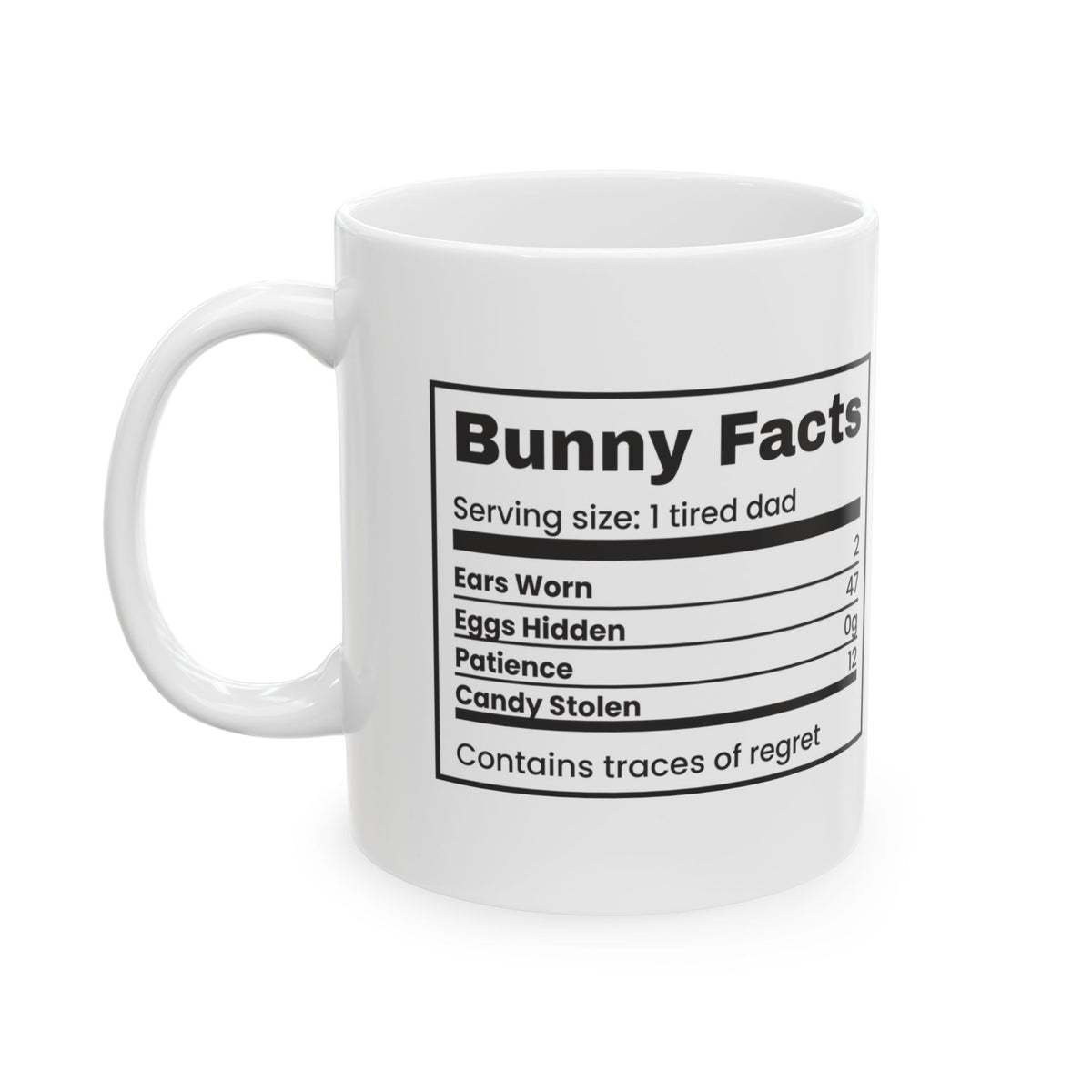 Funny Egg Hunt Coffee Mug Bunny Facts Label For Dad