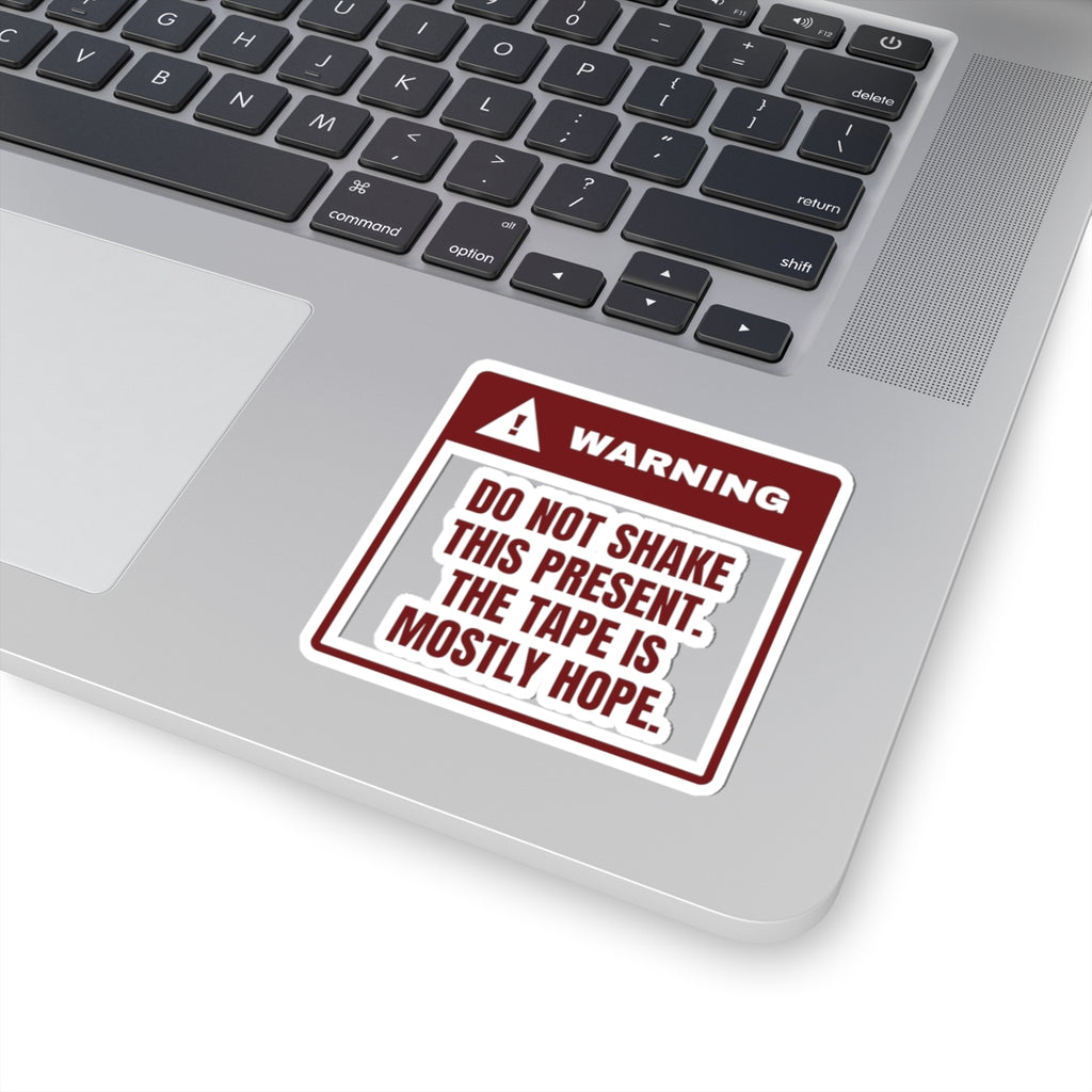 Funny Christmas Sticker Do Not Shake The Tape Is Mostly Hope