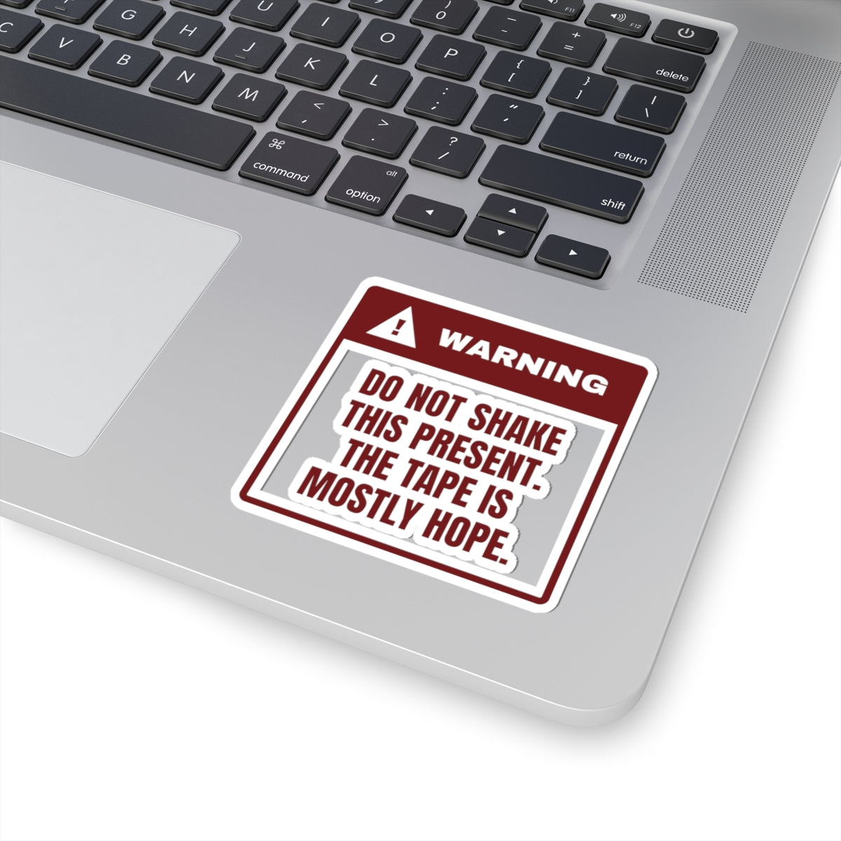 Funny Christmas Sticker Do Not Shake The Tape Is Mostly Hope