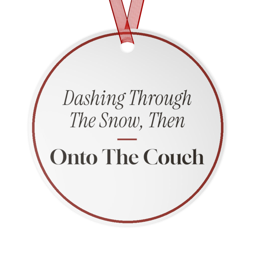 Funny Christmas Ornament Dashing Through The Snow, Then Onto The Couch