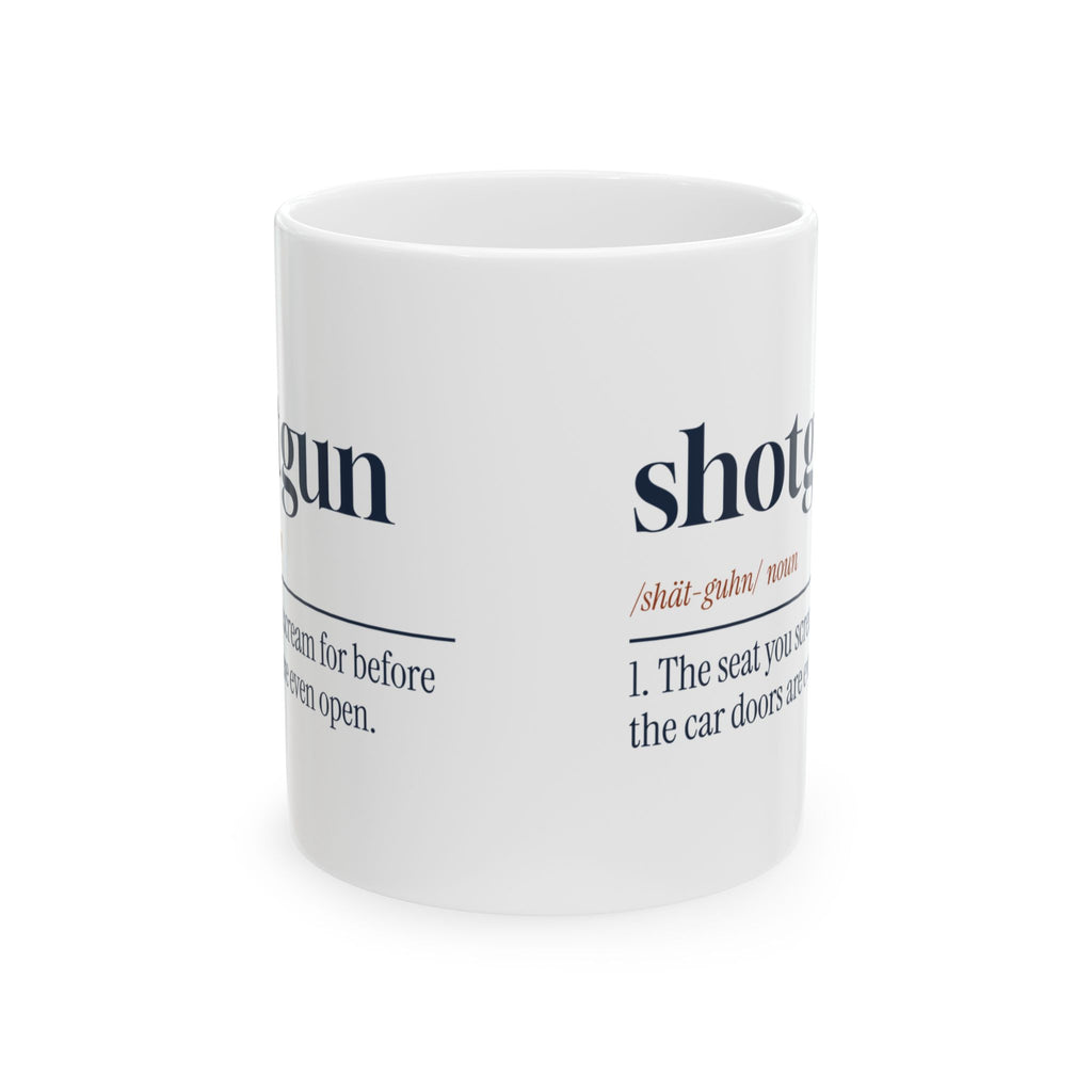Shotgun Coffee Mug Shotgun Called It First