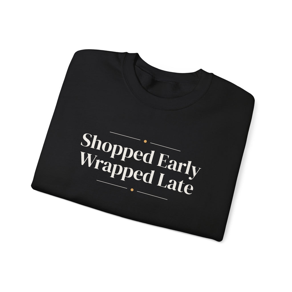 Funny Christmas Shopping Sweatshirt Shopped Early Wrapped Late