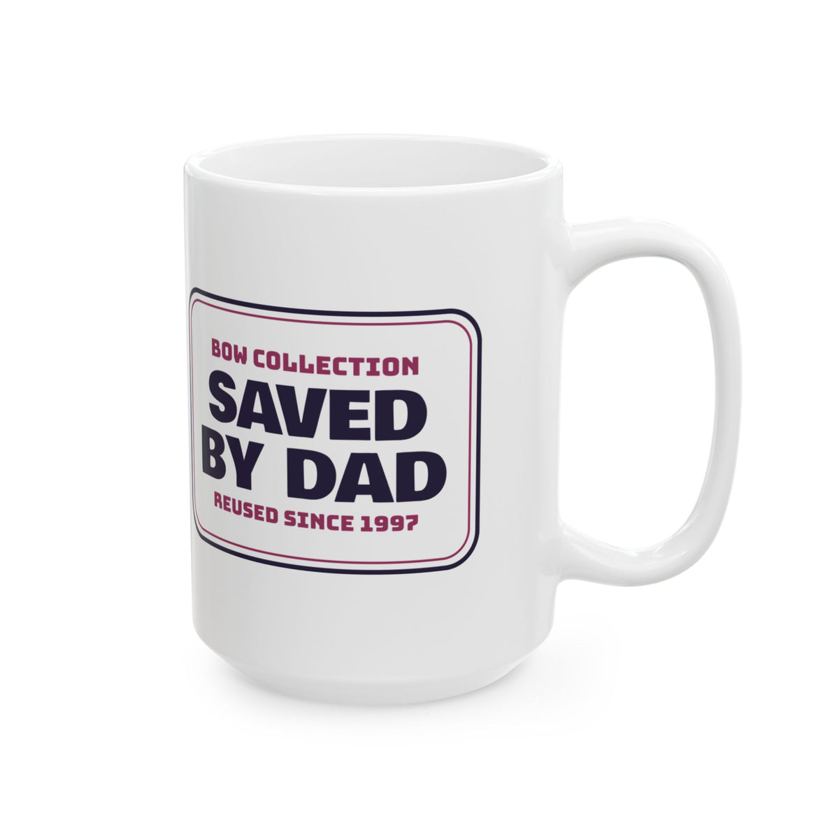 Funny Christmas Dad Coffee Mug Bow Collection Saved By Dad