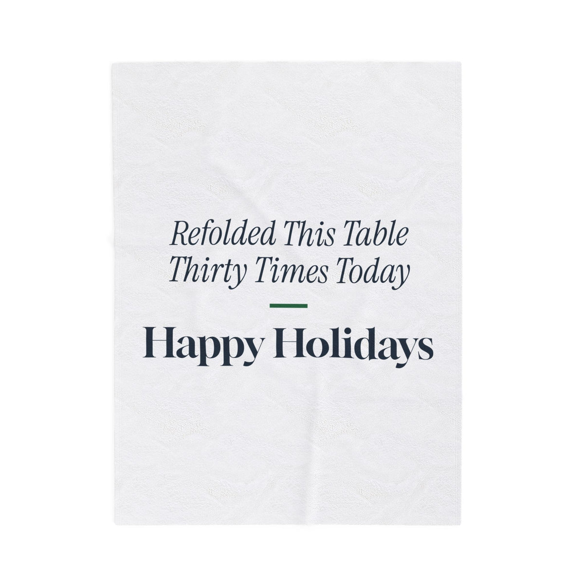 Funny Christmas Retail Throw Blanket Refolded This Table Thirty Times
