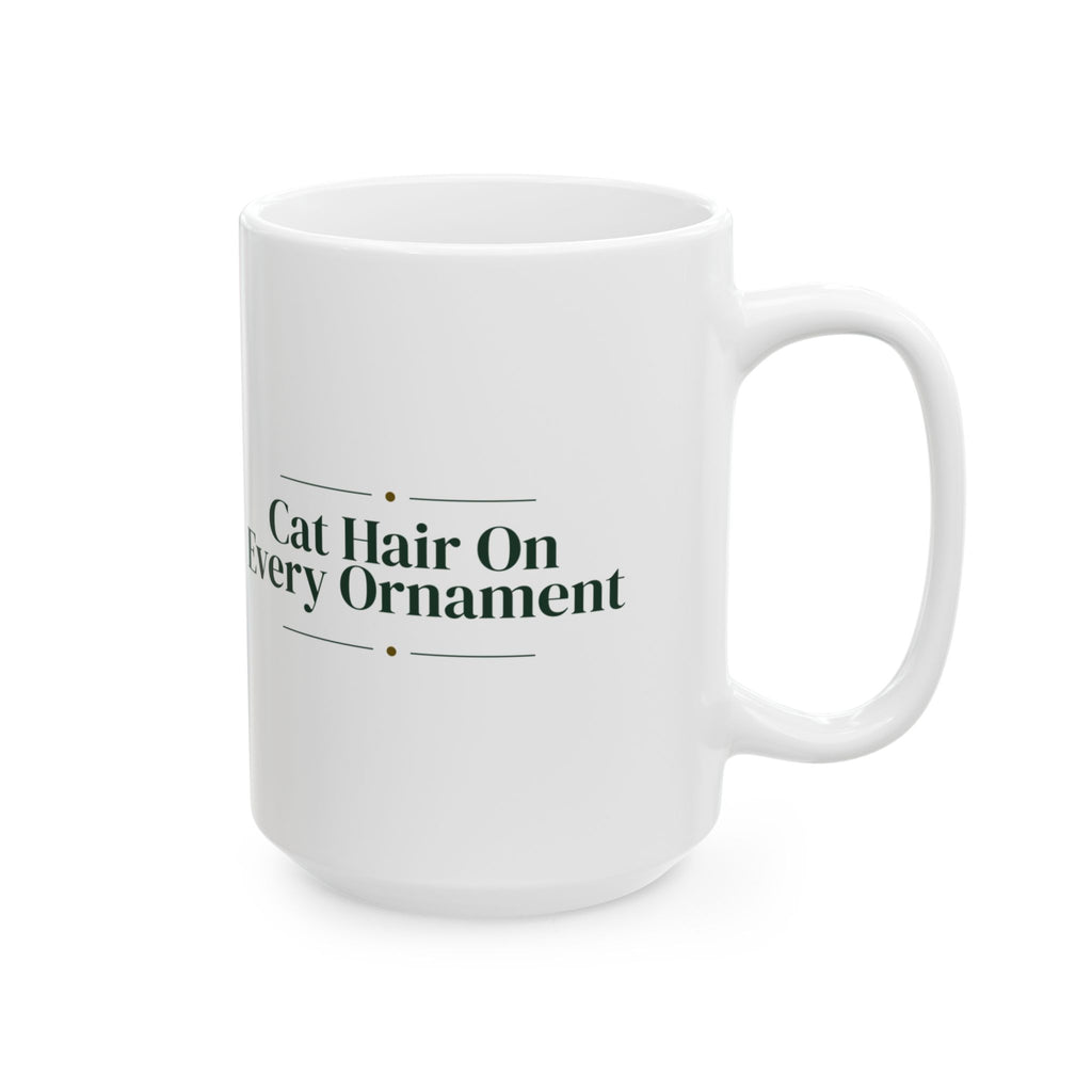 Funny Christmas Cat Coffee Mug Cat Hair On Every Ornament