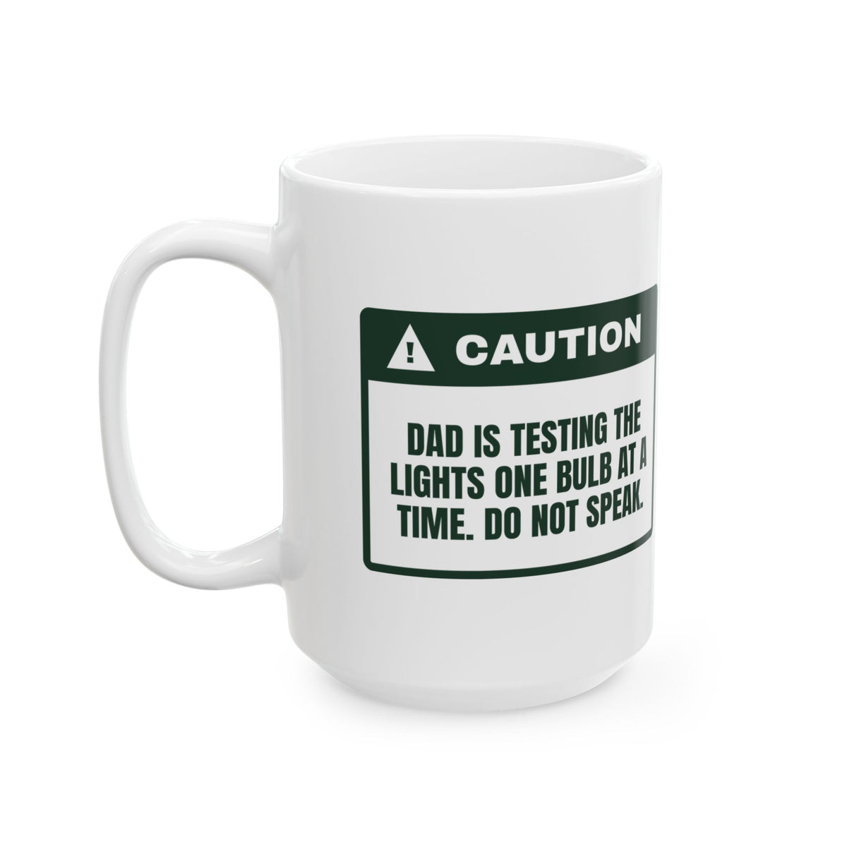 Funny Christmas Coffee Mug Dad Testing The Lights Warning For Dad