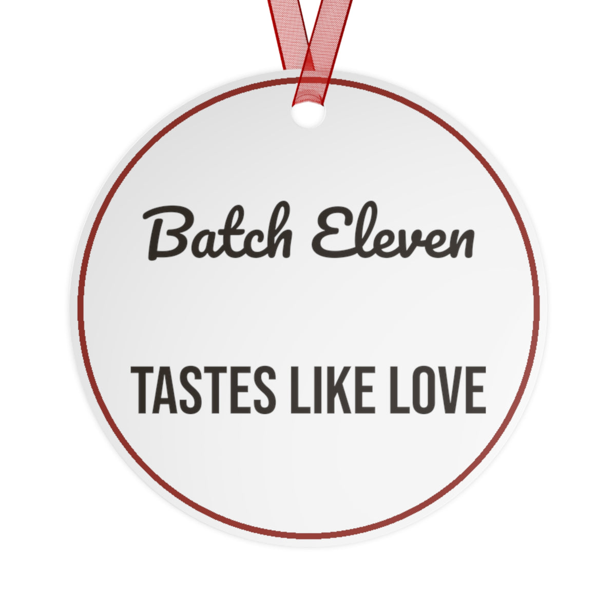 Funny Christmas Ornament Batch Eleven Tastes Like Love