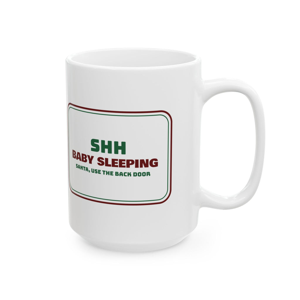 Funny Christmas Coffee Mug Baby Sleeping Santa Use The Back Door