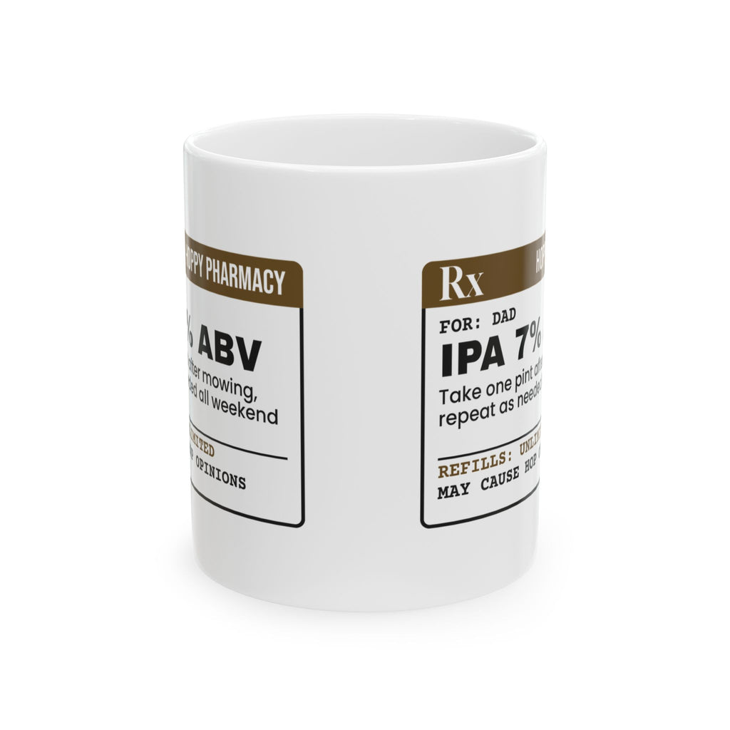 Dad's Prescription IPA Coffee Mug For Him