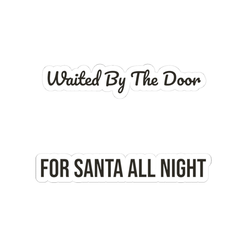 Christmas Dog Sticker Waited By The Door For Santa For Dog Lovers