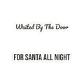 Christmas Dog Sticker Waited By The Door For Santa For Dog Lovers