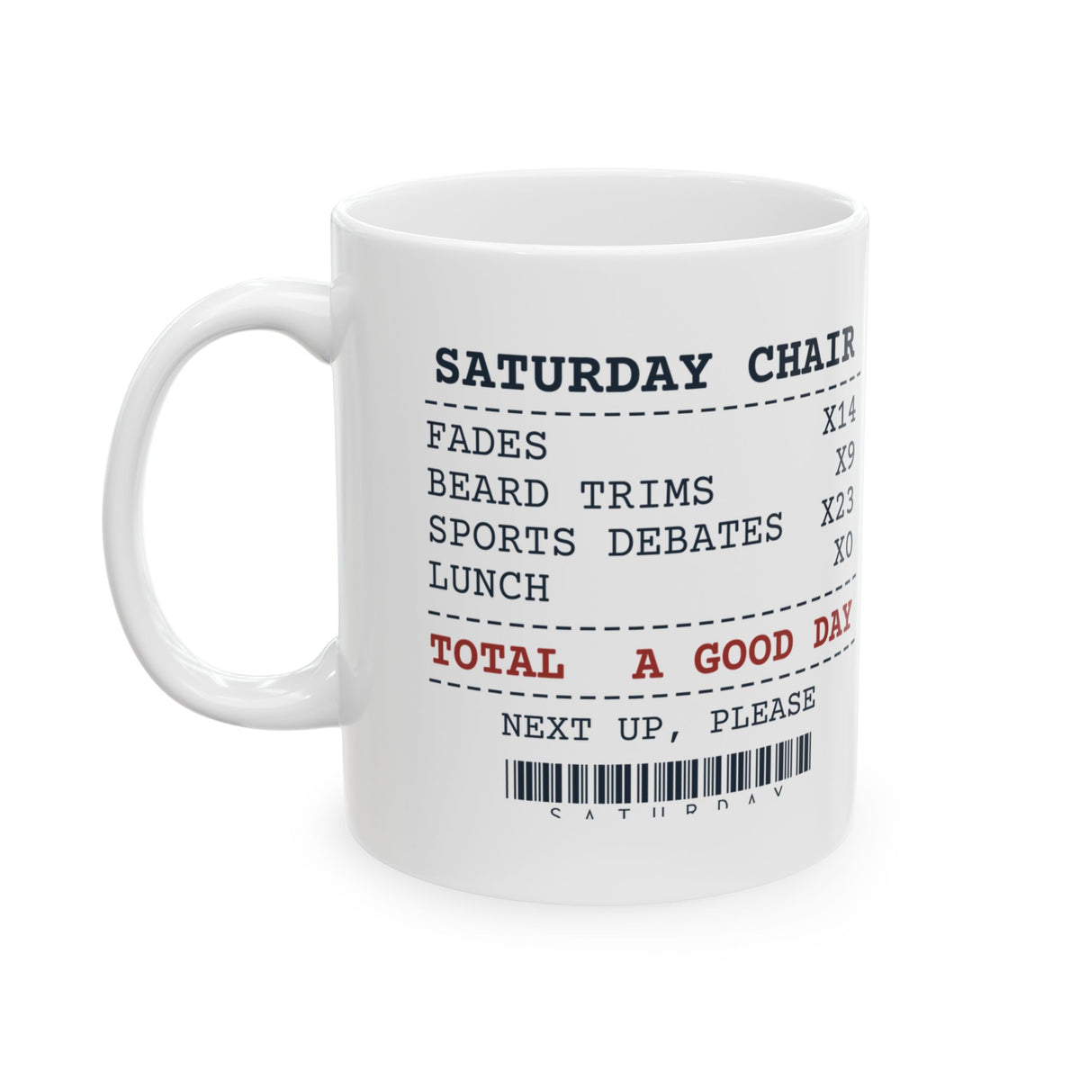 Funny Barber Coffee Mug Saturday Chair Receipt Lunch None For Barbers