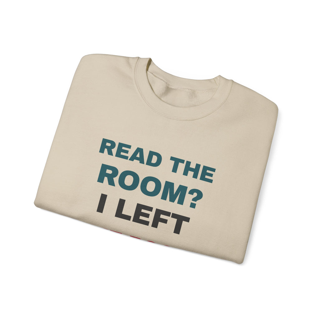 Funny Introvert Sweatshirt Read The Room I Left The Room